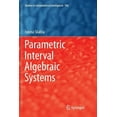 thumbnail image 1 of Studies in Computational Intelligence Parametric Interval Algebraic Systems, Book 766, (Paperback), 1 of 1