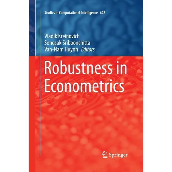 Studies in Computational Intelligence Robustness in Econometrics, Book 692, (Paperback)