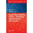 thumbnail image 1 of Studies in Computational Intelligence Shape Understanding System - Knowledge Implementation and Learning, Book 425, (Hardcover), 1 of 1