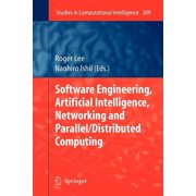 Studies in Computational Intelligence Software Engineering, Artificial Intelligence, Networking and Parallel/Distributed Computing, Book 209, Paperback