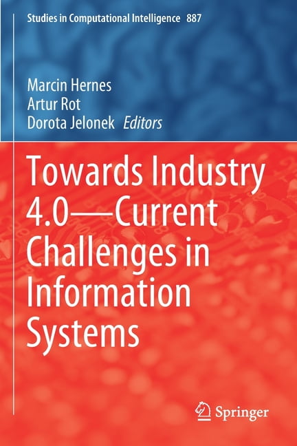 Studies in Computational Intelligence Towards Industry 4.0 -- Current ...