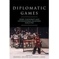 thumbnail image 1 of Studies in Conflict, Diplomacy, and Peac Diplomatic Games: Sport, Statecraft, and International Relations Since 1945, (Hardcover), 1 of 1
