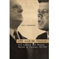 thumbnail image 1 of Studies in Conflict, Diplomacy, and Peace: JFK and de Gaulle: How America and France Failed in Vietnam, 1961-1963 (Hardcover), 1 of 1