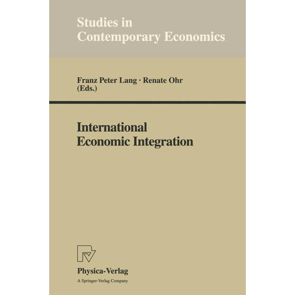Studies in Contemporary Economics International Economic Integration, (Paperback)