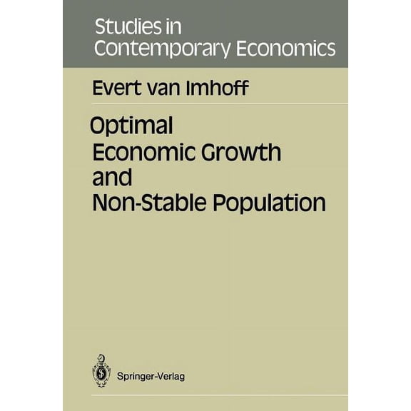 Studies in Contemporary Economics Optimal Economic Growth and Non-Stable Population, (Paperback)
