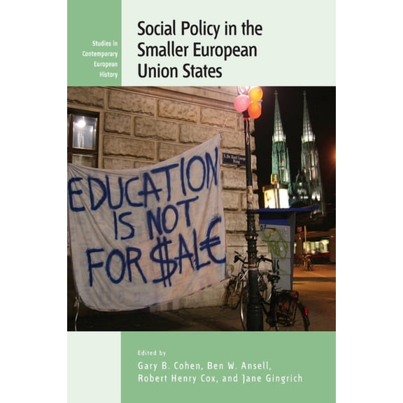 Studies in Contemporary European History Social Policy in the Smaller European Union States, Book 9, (Hardcover)