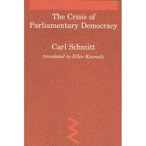 Studies in Contemporary German Social Th The Crisis of Parliamentary Democracy, (Paperback)