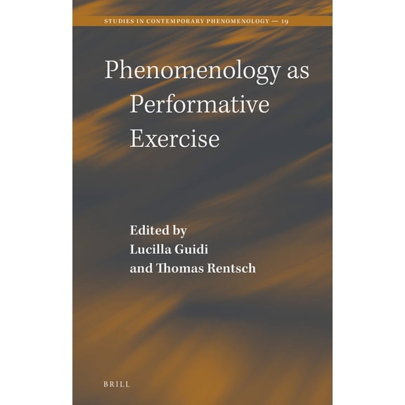 Phenomenology as Performative Exercise, (Hardcover)
