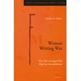 thumbnail image 1 of Studies in Contemporary Women's Writing: Women Writing War: The Life-writing of the Algerian moudjahidate (Paperback), 1 of 1