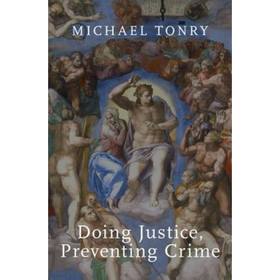 Pre-Owned Doing Justice, Preventing Crime