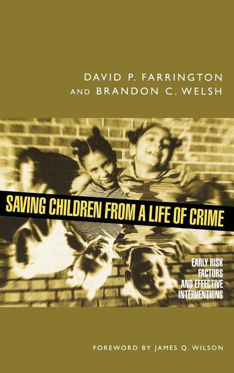 Studies in Crime and Public Policy Saving Children from a Life of Crime ...