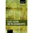 thumbnail image 1 of Studies in Critical Social Sciences Class, Culture, and the Agrarian Myth, Book 64, (Paperback), 1 of 1