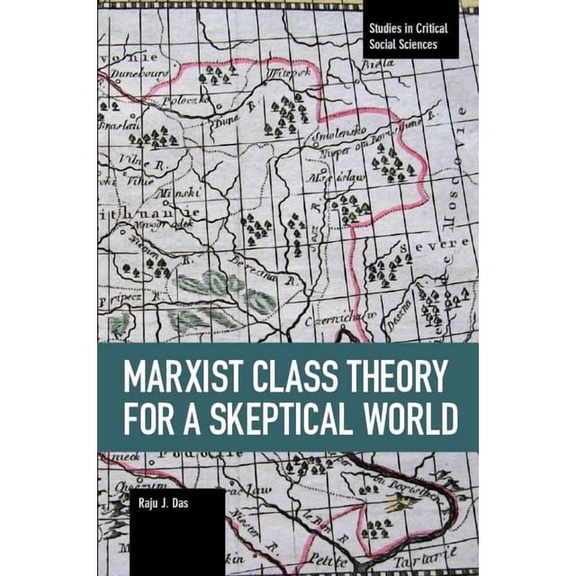 Scheptical Studies in Critical Social Sciences Marxist Class Theory for a ...