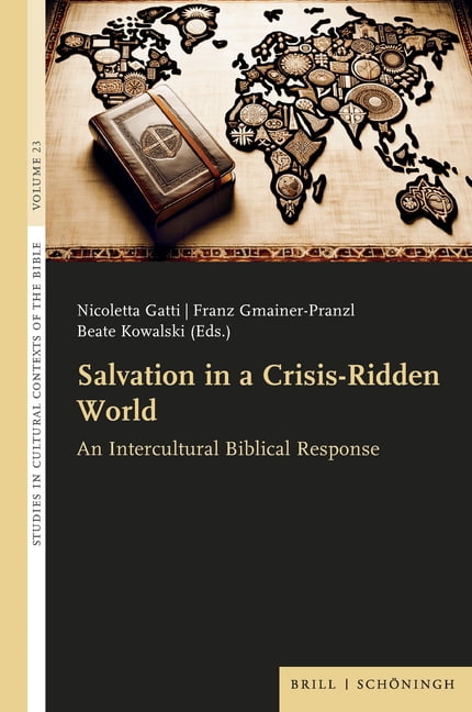 Studies in Cultural Contexts of the Bibl Salvation in a Crisis-Ridden World: An Intercultural Biblical Response, Book 23, (Hardcover)