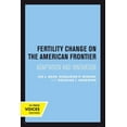thumbnail image 1 of Studies in Demography Fertility Change on the American Frontier: Adaptation and Innovation Volume 5, Book 5, (Paperback), 1 of 2