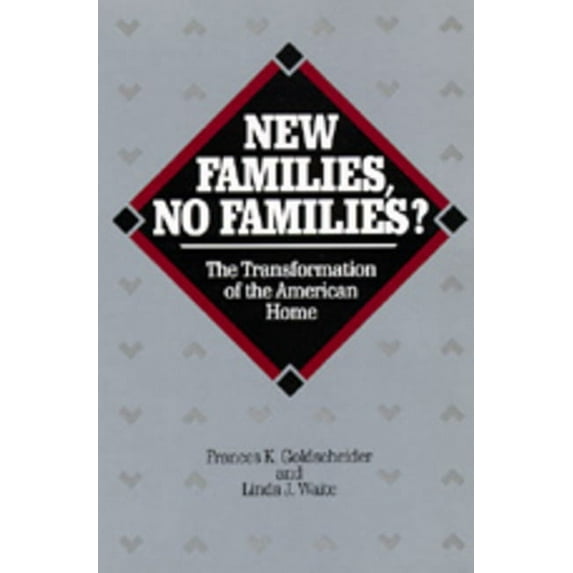 Studies in Demography New Families, No Families?: The Transformation of the American Home Volume 6, Book 6, (Paperback)
