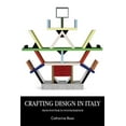 thumbnail image 1 of Studies in Design and Material Culture Crafting Design in Italy: From Post-War to Postmodernism, (Hardcover), 1 of 1