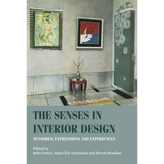 Studies in Design and Material Culture The Senses in Interior Design: Sensorial Expressions and Experiences, (Paperback)