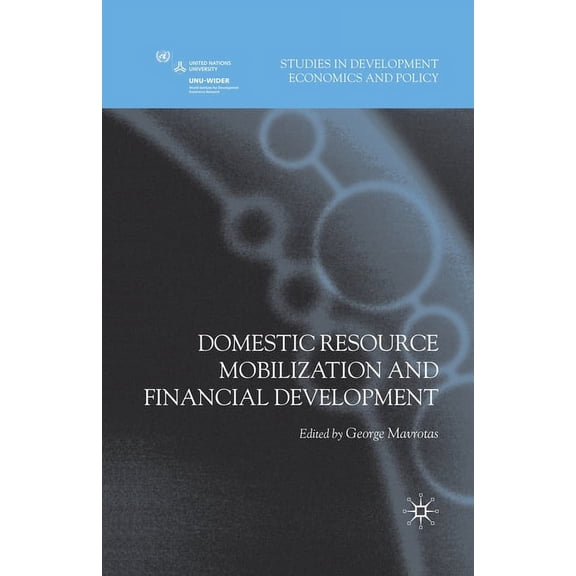 Studies in Development Economics and Pol Domestic Resource Mobilization and Financial Development, (Paperback)