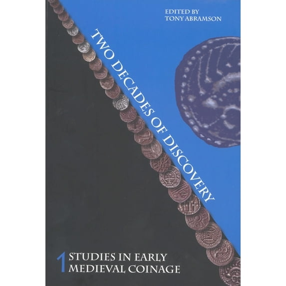 Studies in Early Medieval Coinage: Two Decades of Discovery (Paperback)