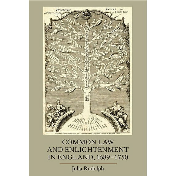 Studies in Early Modern Cultural, Politi Common Law and Enlightenment in England, 1689-1750, Book 15, (Hardcover)