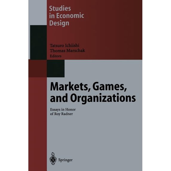 Studies in Economic Design Markets, Games, and Organizations: Essays in Honor of Roy Radner, (Paperback)