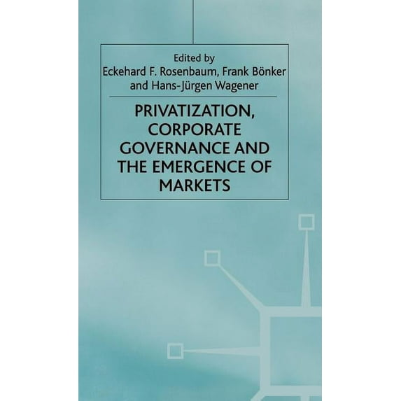 Studies in Economic Transition Privatization, Corporate Governance and the Emergence of Markets, (Hardcover)