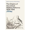thumbnail image 1 of Studies in Economic and Social History The Origins of the Liberal Welfare Reforms 1906-1914, Book 1, (Paperback), 1 of 1