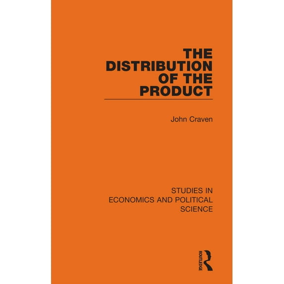 Studies in Economics and Political Scien The Distribution of the Product, (Hardcover)