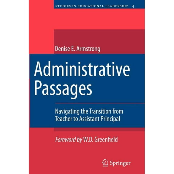 Studies in Educational Leadership Administrative Passages: Navigating the Transition from Teacher to Assistant Principal, Book 4, (Paperback)