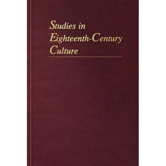 Studies in Eighteenth-Century Culture: Studies in Eighteenth-Century Culture (Series #38) (Hardcover)