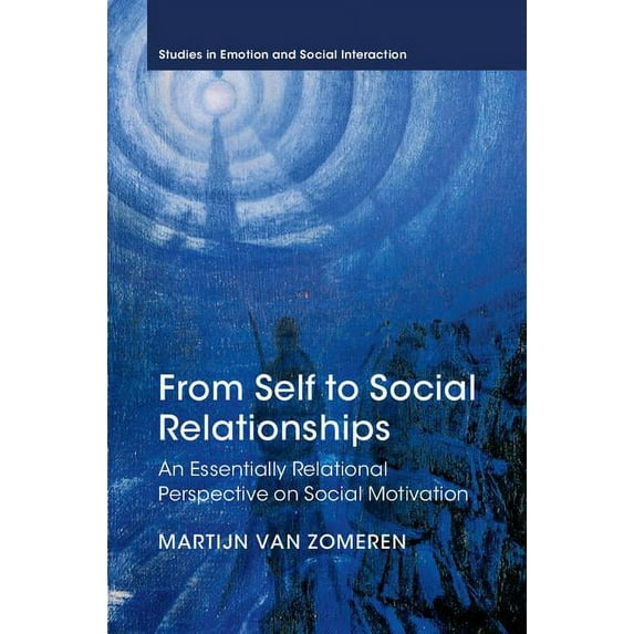 Studies in Emotion and Social Interactio From Self to Social Relationships, (Hardcover)