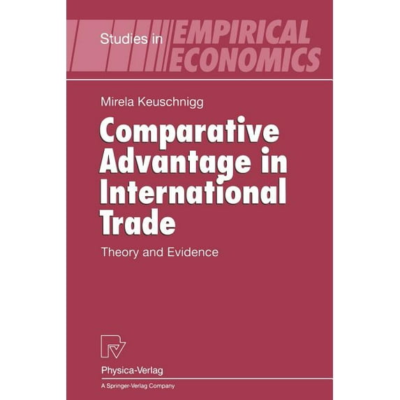 Studies in Empirical Economics Comparative Advantage in International Trade: Theory and Evidence, (Paperback)