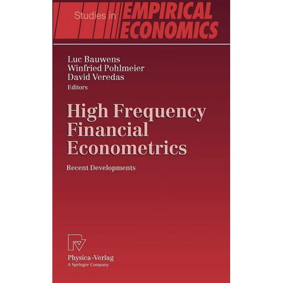 Studies in Empirical Economics High Frequency Financial Econometrics: Recent Developments, (Hardcover)
