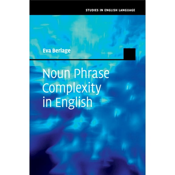 Studies in English Language Noun Phrase Complexity in English, (Paperback)