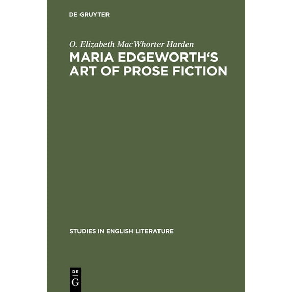 Studies in English Literature Maria Edgeworth's Art of Prose Fiction, Book 62, (Hardcover)