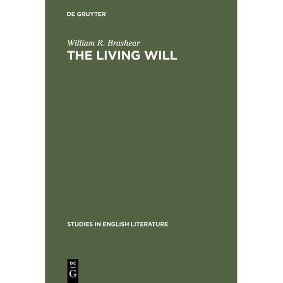 Studies in English Literature The Living Will: A Study of Tennyson and Nineteenth-Century Subjectivism, Book 52, (Hardcover)