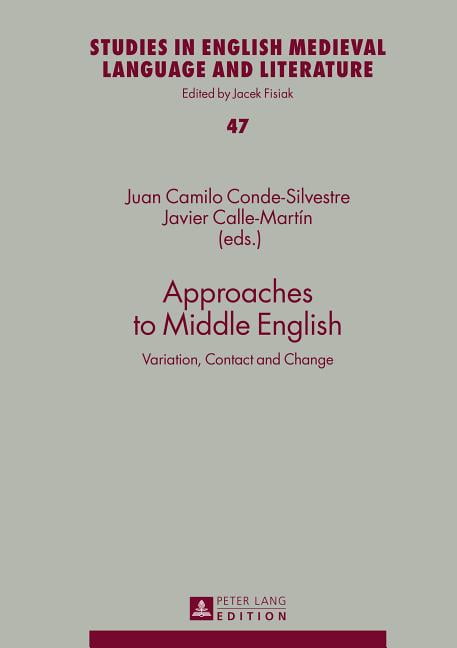 Studies in English Medieval Language and Literature: Approaches to Middle English: Variation, Contact and Change (Hardcover)