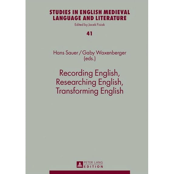 Studies in English Medieval Language and Literature: Recording English, Researching English, Transforming English (Hardcover)