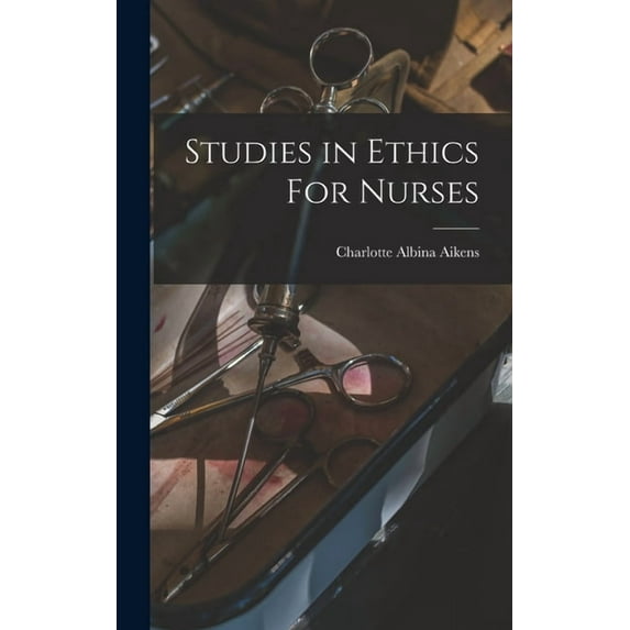 Studies in Ethics For Nurses (Hardcover)