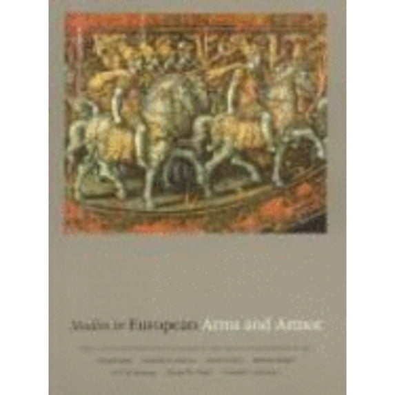 Pre-Owned Studies in European Arms and Armor : The C. Otto von Kienbusch Collection in the Philadelphia Museum of Art (Hardcover) 9780812279634