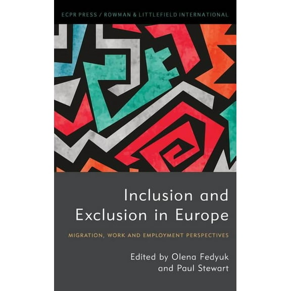 Studies in European Political Science: Inclusion and Exclusion in Europe: Migration, Work and Employment Perspectives (Hardcover)