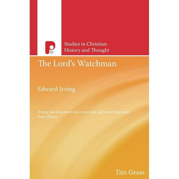 Studies in Evangelical History Edward Irving, The Lord's Watchman, (Paperback)