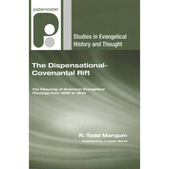 Studies in Evangelical History and Thought: The Dispensational-Covenantal Rift (Paperback)
