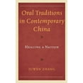 thumbnail image 1 of Studies in Folklore and Ethnology: Tradi Oral Traditions in Contemporary China: Healing a Nation, Book 7, (Hardcover), 1 of 1