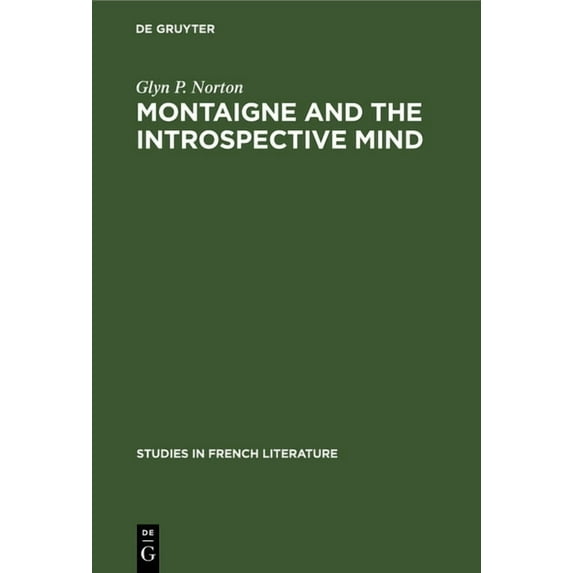 Studies in French Literature: Montaigne and the Introspective Mind (Hardcover)