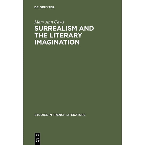 Studies in French Literature Surrealism and the Literary Imagination: A Study of Breton and Bachelard, Book 12, (Hardcover)