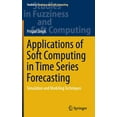 thumbnail image 1 of Studies in Fuzziness and Soft Computing Applications of Soft Computing in Time Series Forecasting: Simulation and Modeling Techniques, Book 330, (Hardcover), 1 of 1