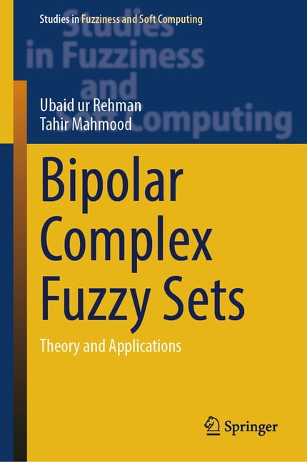 Studies in Fuzziness and Soft Computing Bipolar Complex Fuzzy Sets ...