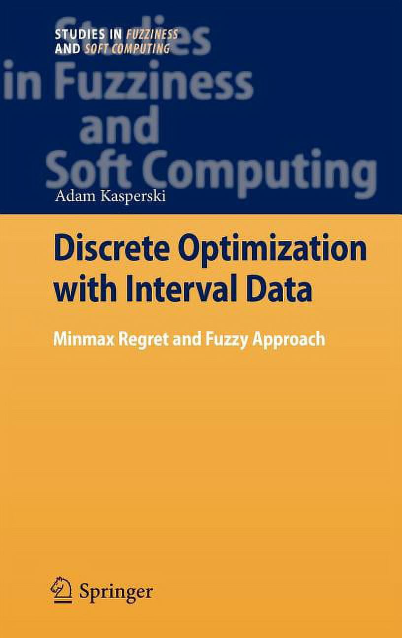 Studies in Fuzziness and Soft Computing Discrete Optimization with ...